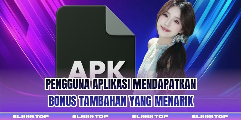 Pengguna aplikasi mendapatkan bonus tambahan yang menarik