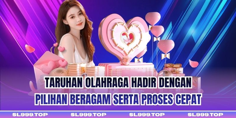Taruhan olahraga hadir dengan pilihan beragam serta proses cepat